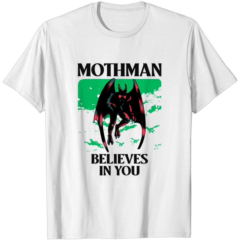 Mothman Believes In You - Mothman - T-Shirt