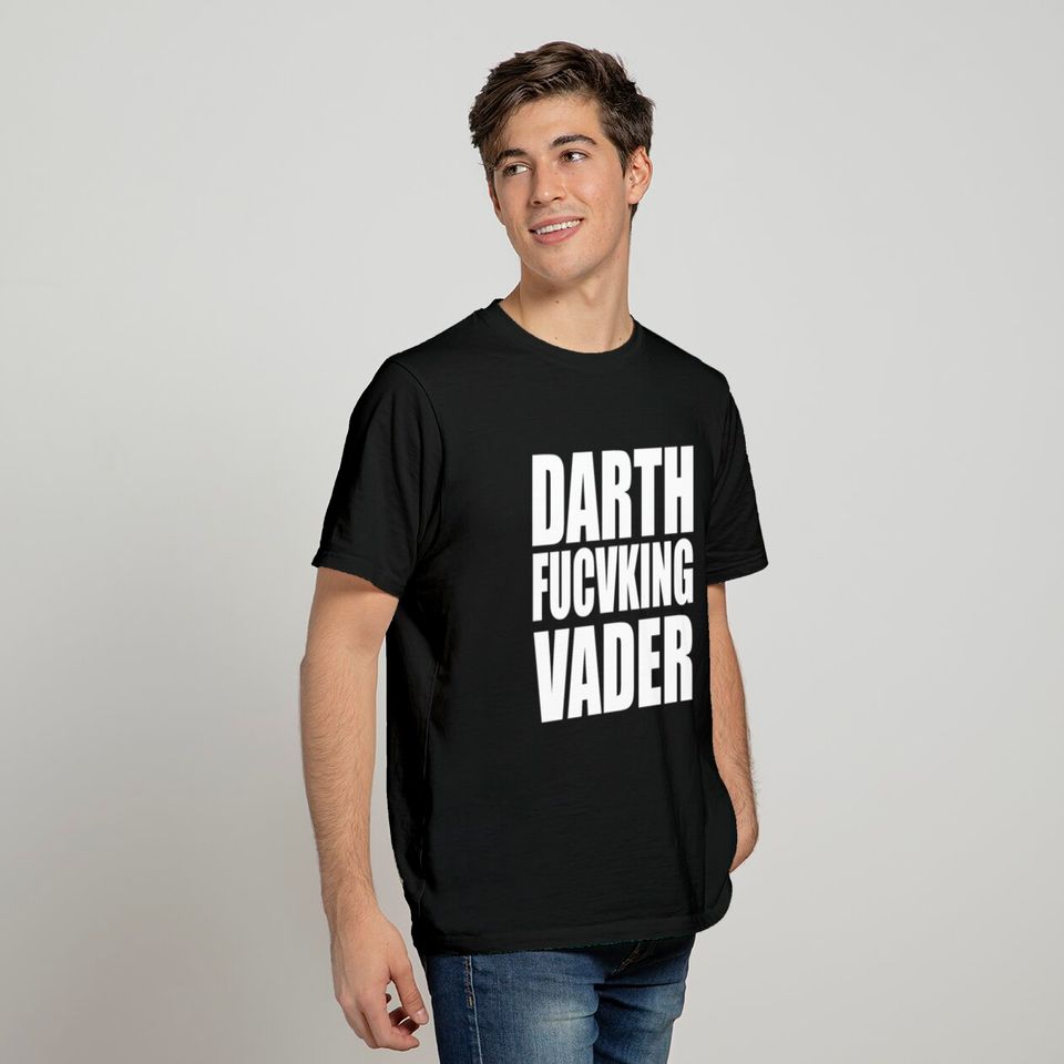 DARTH FUCKING VADER T-shirt