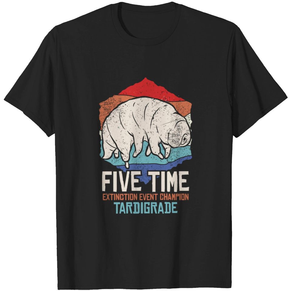 Tardigrade Water Bear Extinction Event Champion Pr T-shirt
