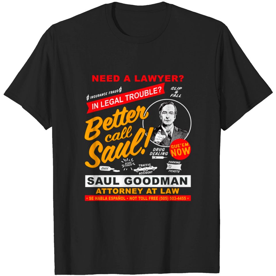 Need A Lawyer Then Call Saul Dks - Better Call Saul Tv Show - T-Shirt
