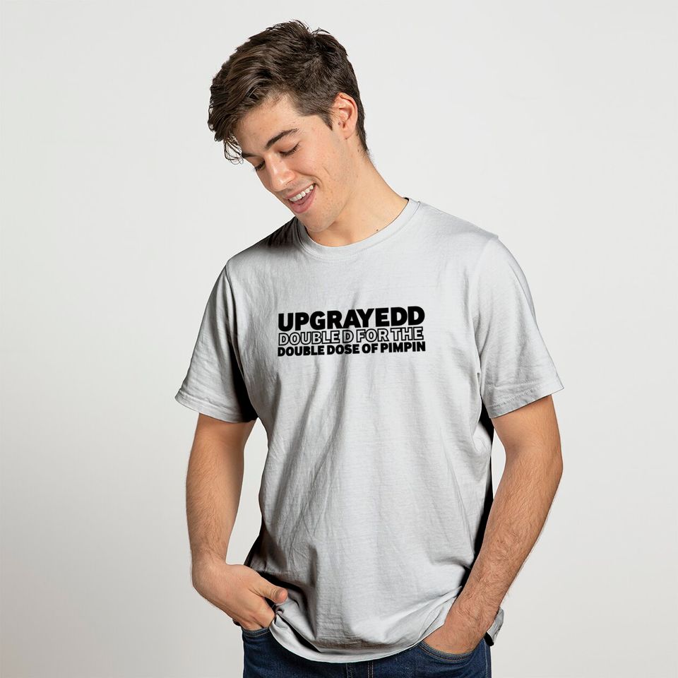 Upgrayedd T-shirt