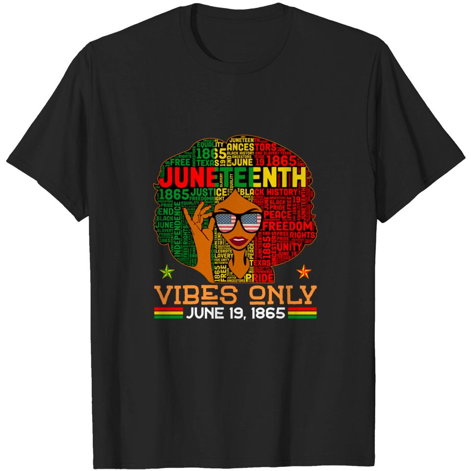 Juneteenth Vibes Only June 19th 1865 Melanin Black Women T-Shirt