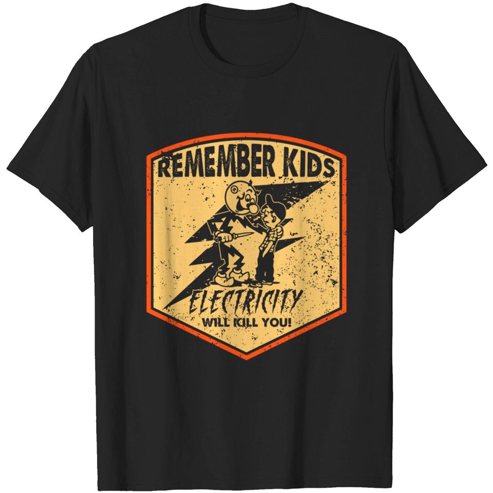 Retro Distressed - Electricity Will Kill You! - Electricity Will Kill You - T-Shirt