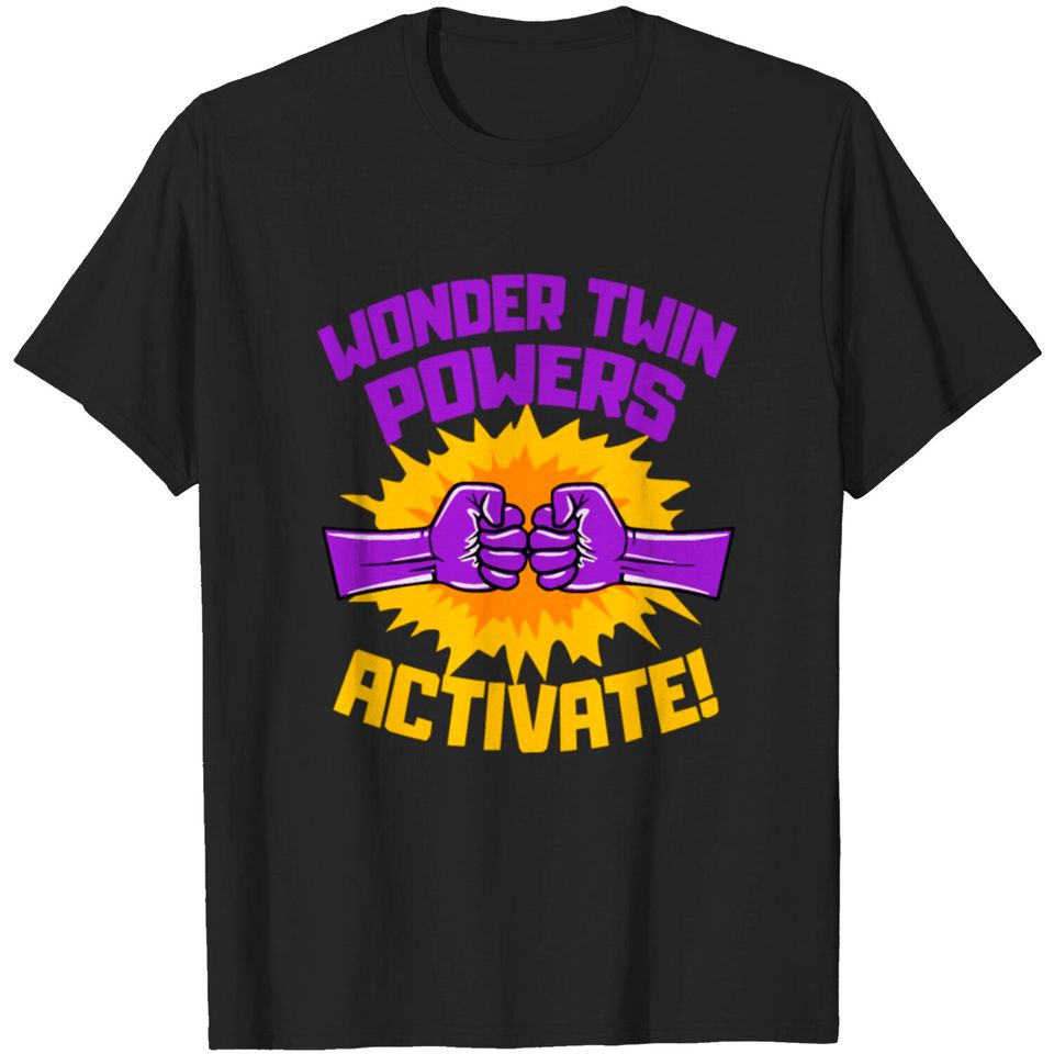 Wonder Twins Powers Activate Funny Gift T-shirt
