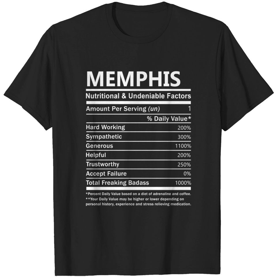 Memphis Name T Shirt - Memphis Nutritional and Undeniable Name Factors Gift Item Tee - Memphis - T-Shirt