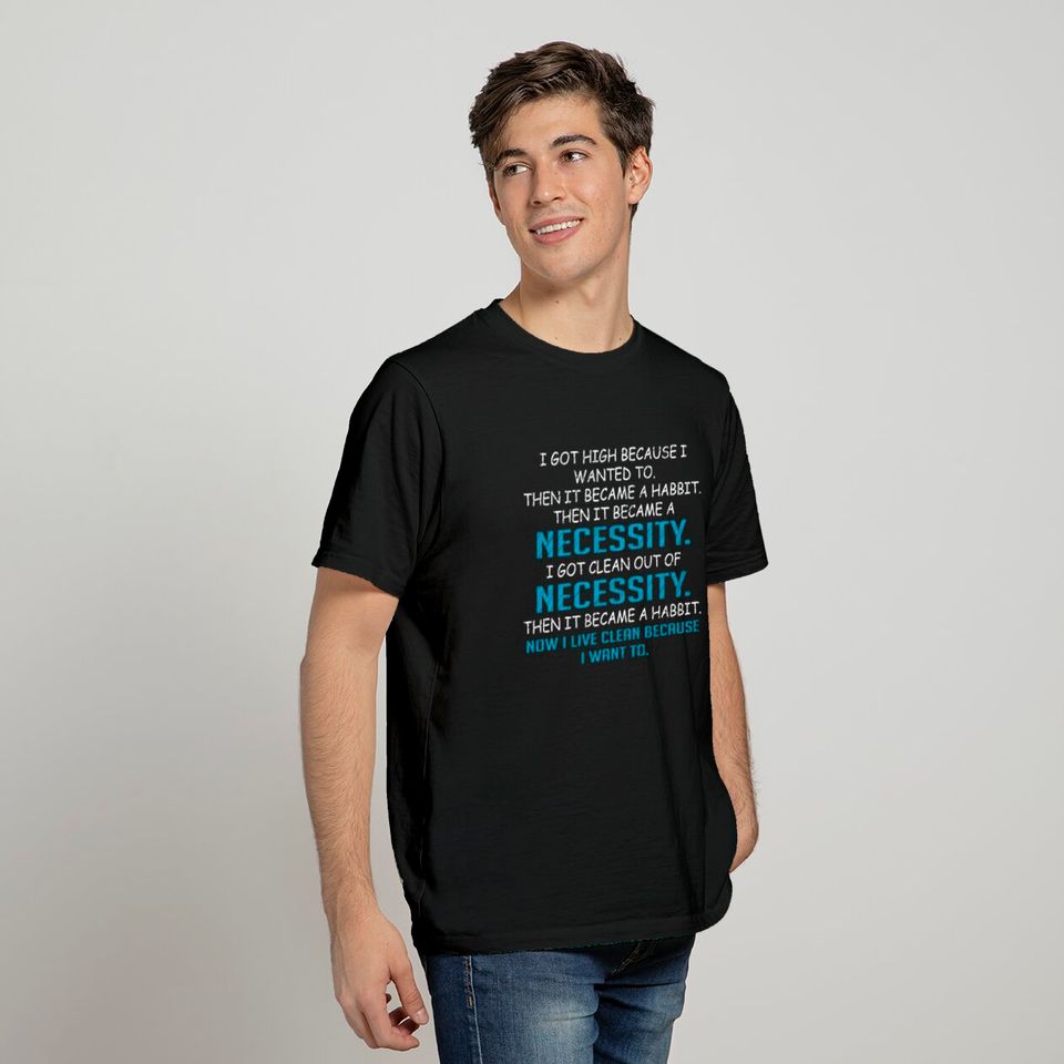 Addiction Recovery Necessity Recovered Person Gift T-shirt