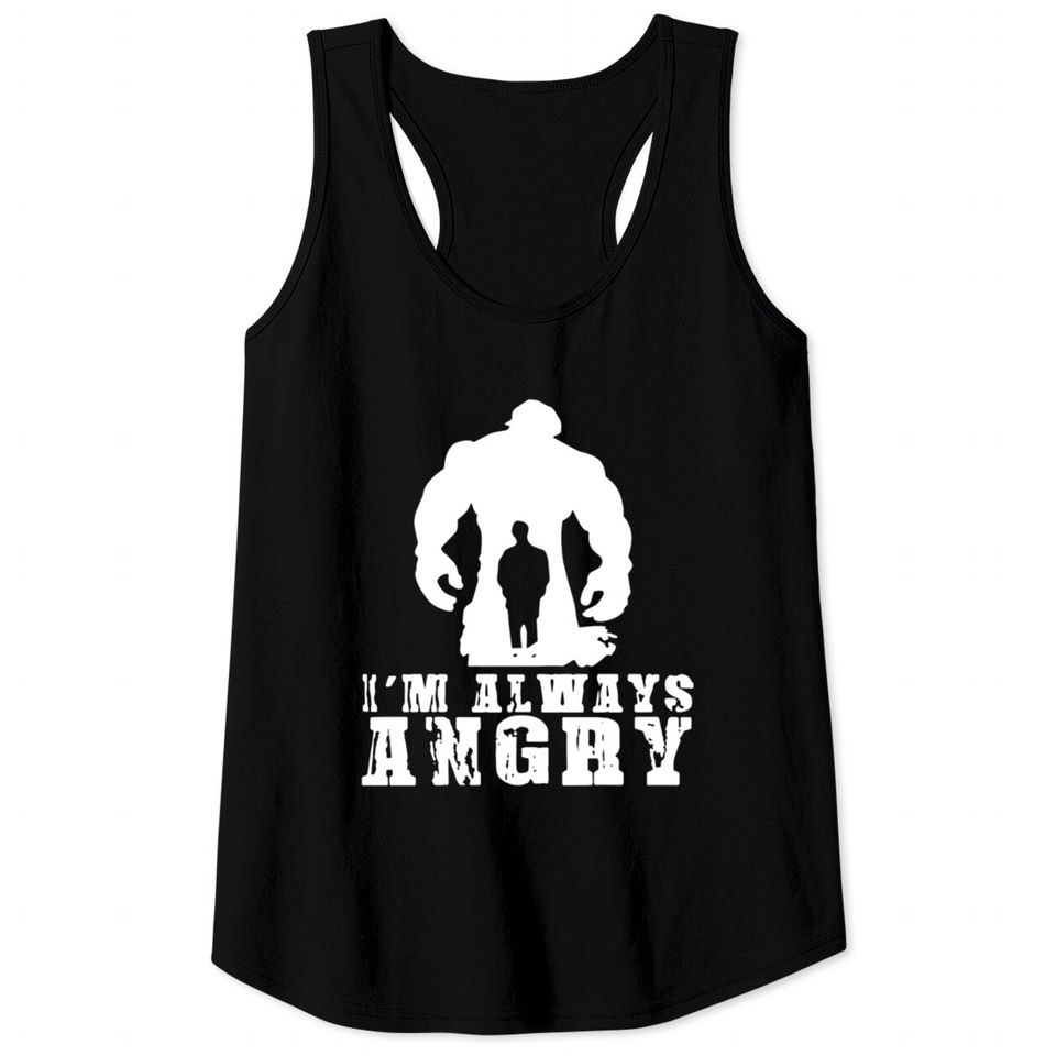 I'm always angry hulk Tank Tops T-shirt