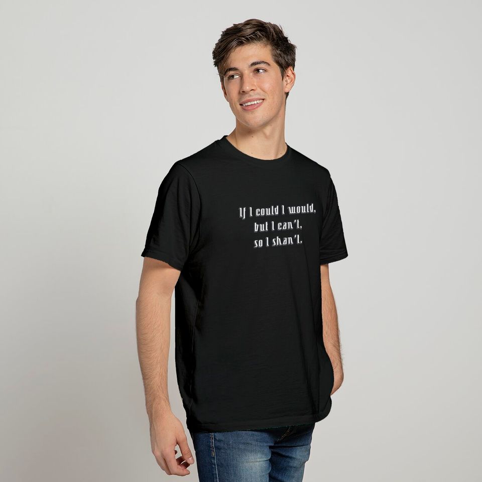 If I Could - The Big Bang Theory - T-Shirt
