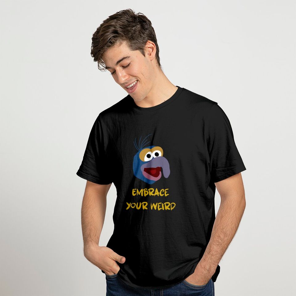 Embrace Your Weird - Gonzo The Great - T-Shirt