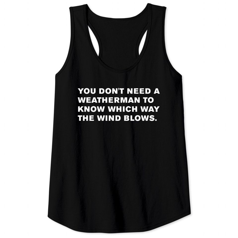 Bob Dylan Quote - Bob Dylan - Tank Tops