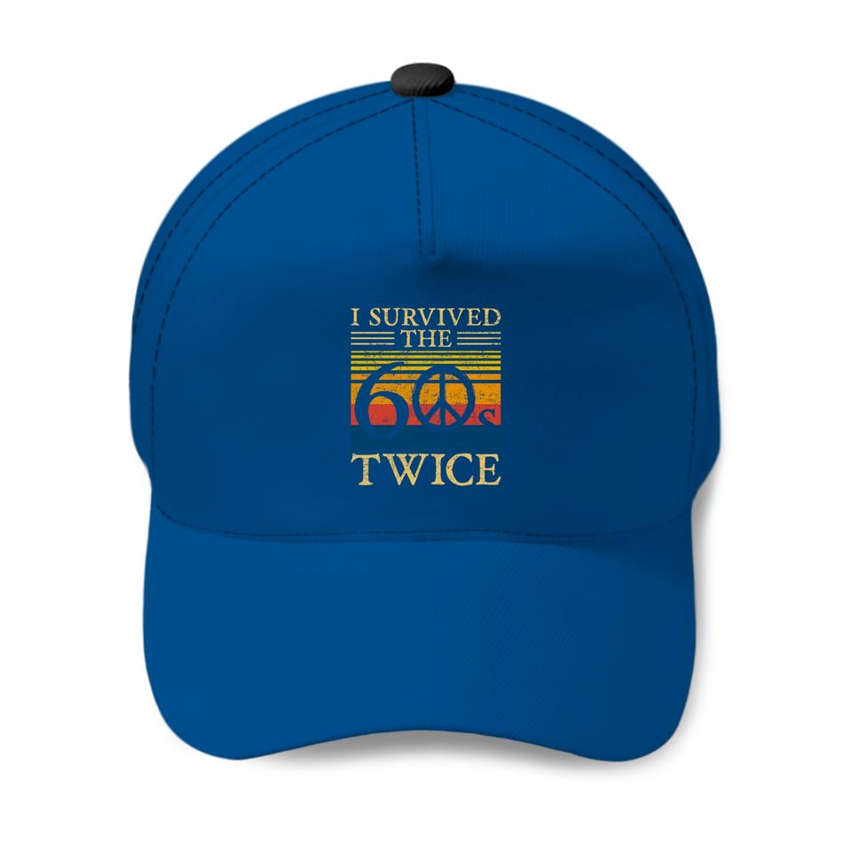 I Survived The 60s Twice 60 Birthday Funny Quote Baseball Cap