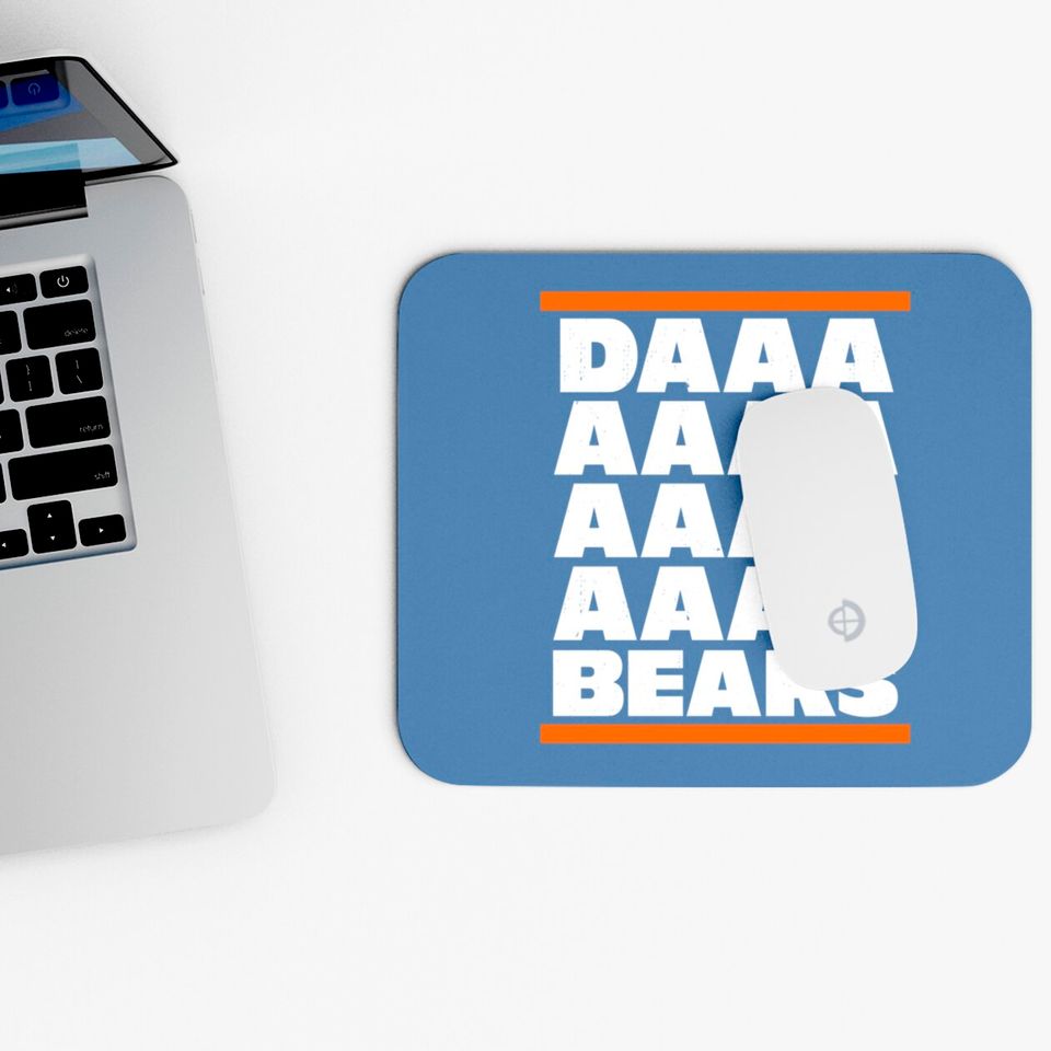 Daaaaaaaaa Bears - Chicago Bears - Mouse Pads