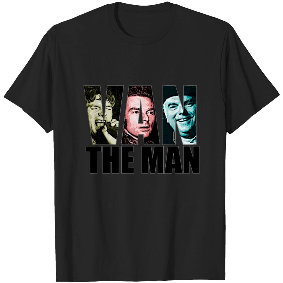 Van The Man - Van Morrison - T-Shirt