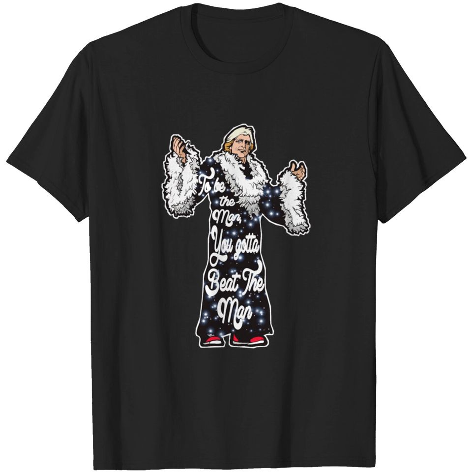 To be the Man - Ric Flair - T-Shirt