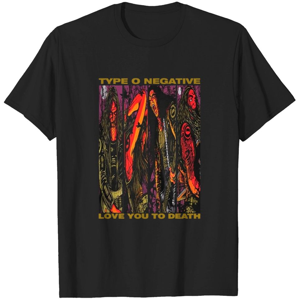 Type O Negative Unisex T-shirt: Love You To Death