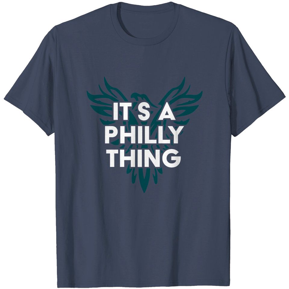 It's A Philly Thing Tshirt