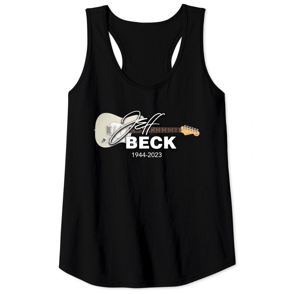 Jeff Beck 1944 - 2023 Tank Tops, Legends Never Die Jeff Beck