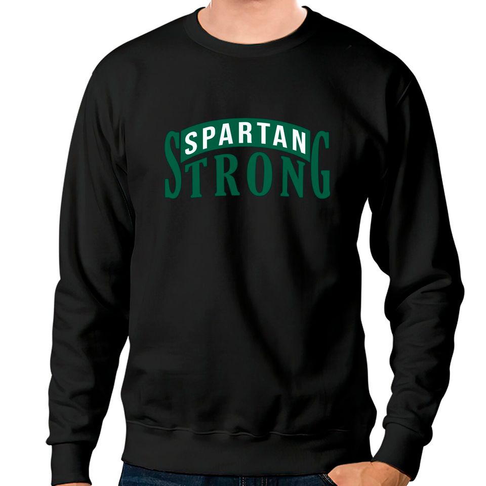 Spartan Strong Sweatshirt, Michigan State College Sweatshirt