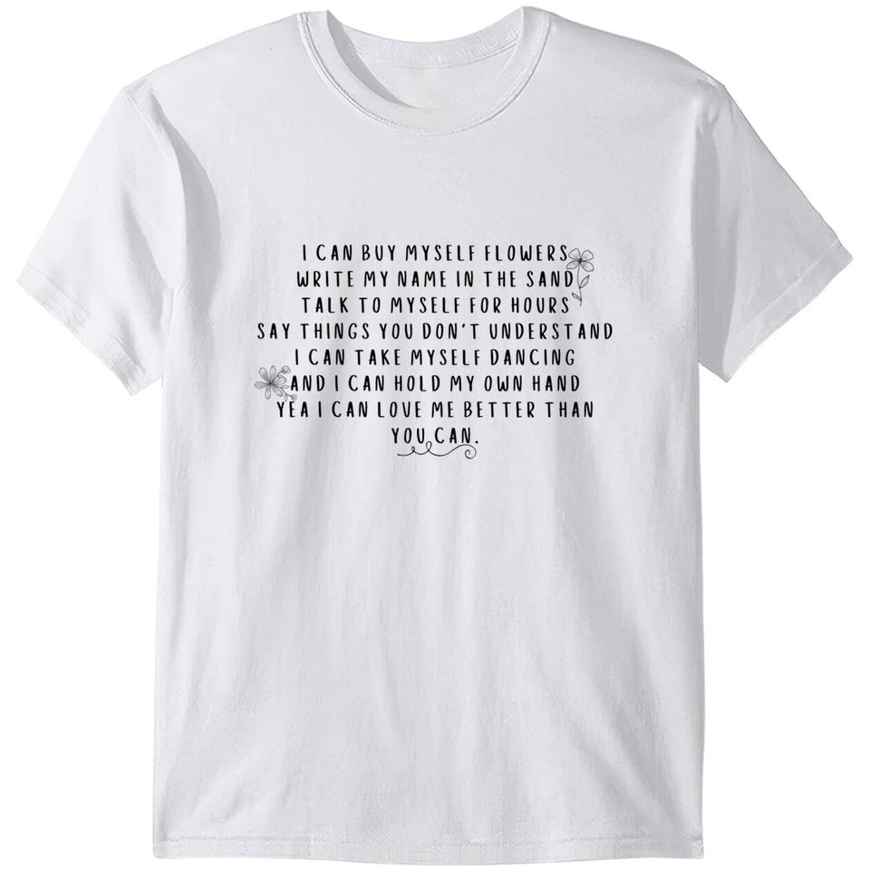 I Can Buy Myself Flowers Miley Cyrus T-Shirts