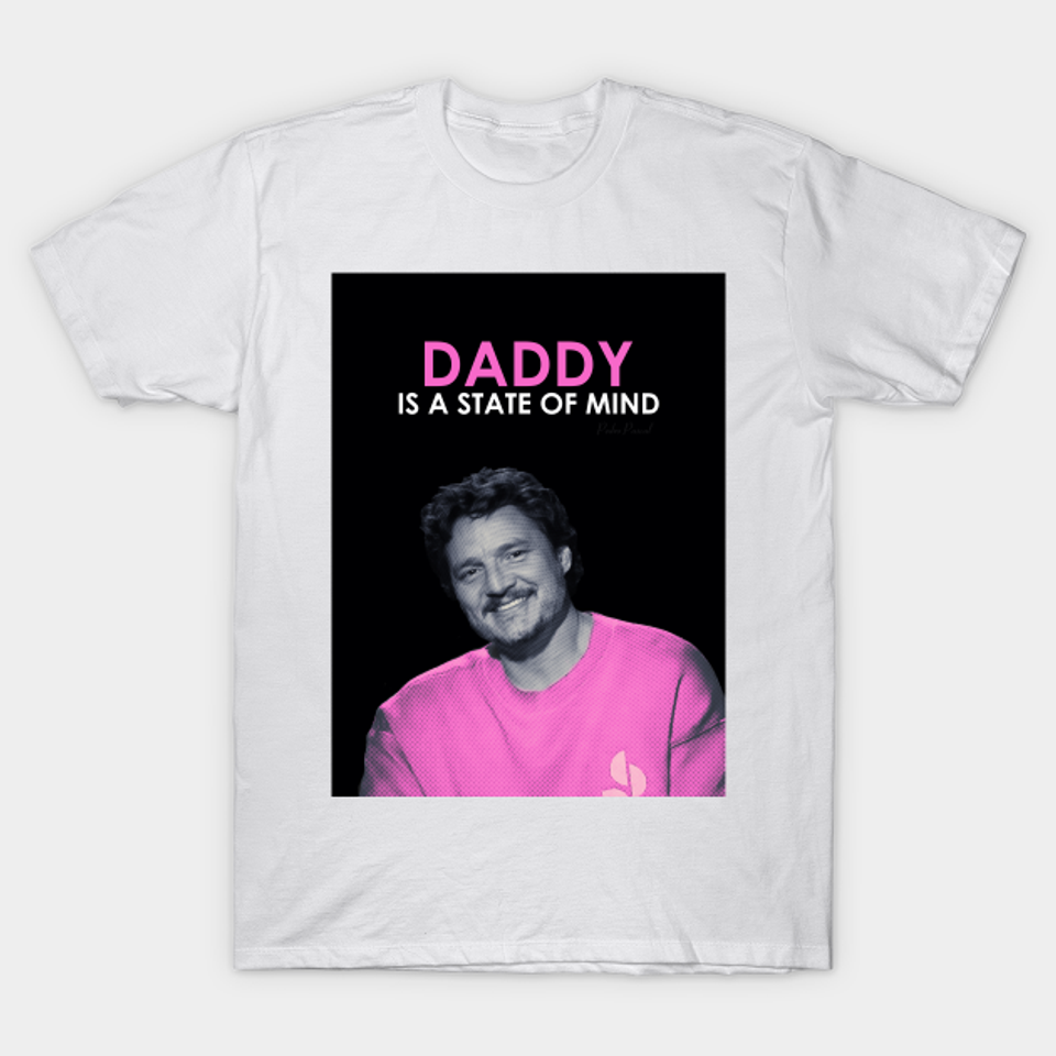 Pedro Pascal Daddy - Pedro Pascal - T-Shirt