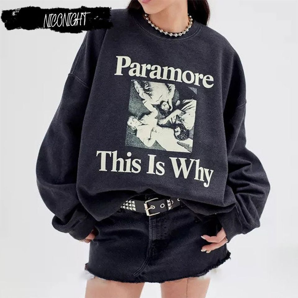 This Is Why Sweatshirt, Rock Band Paramore Hayley Williams Pullover Sweatshirt