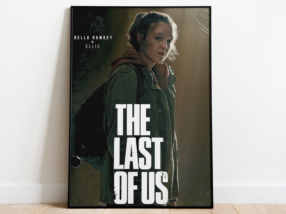 The Last Of Us  Poster HBO TV Series Ellie Bella Ramsey 2023