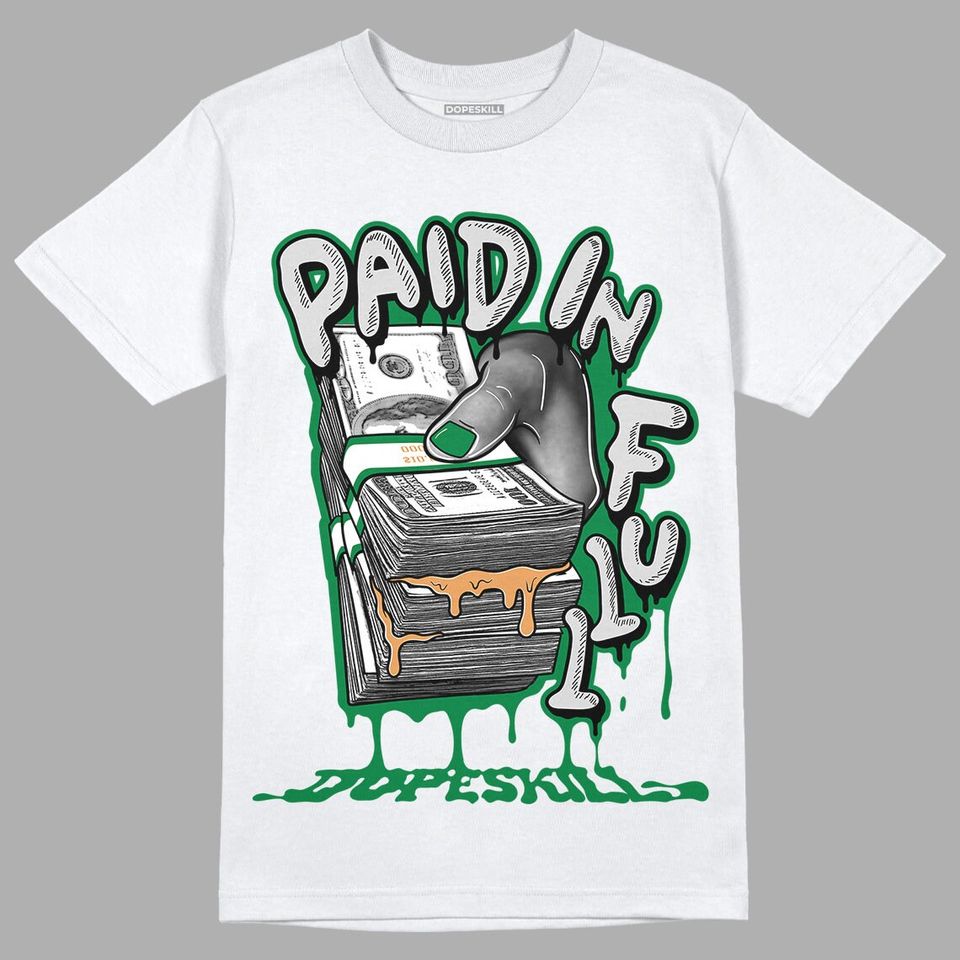 Pine Green 4s Unisex Shirt Paid In Full Graphic