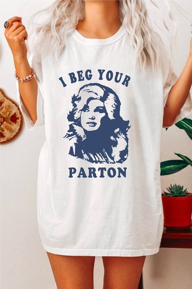 I Beg Your Parton-Retro shirt