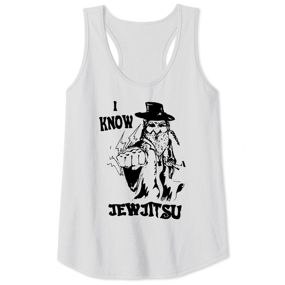 I Know Jew Jitsu Tank Tops, I Know JewJitsu Tank Tops