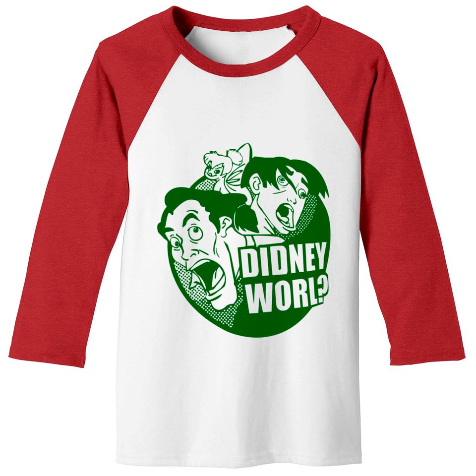 Disney World Peter Pan fan - Didney worl? Baseball Tees