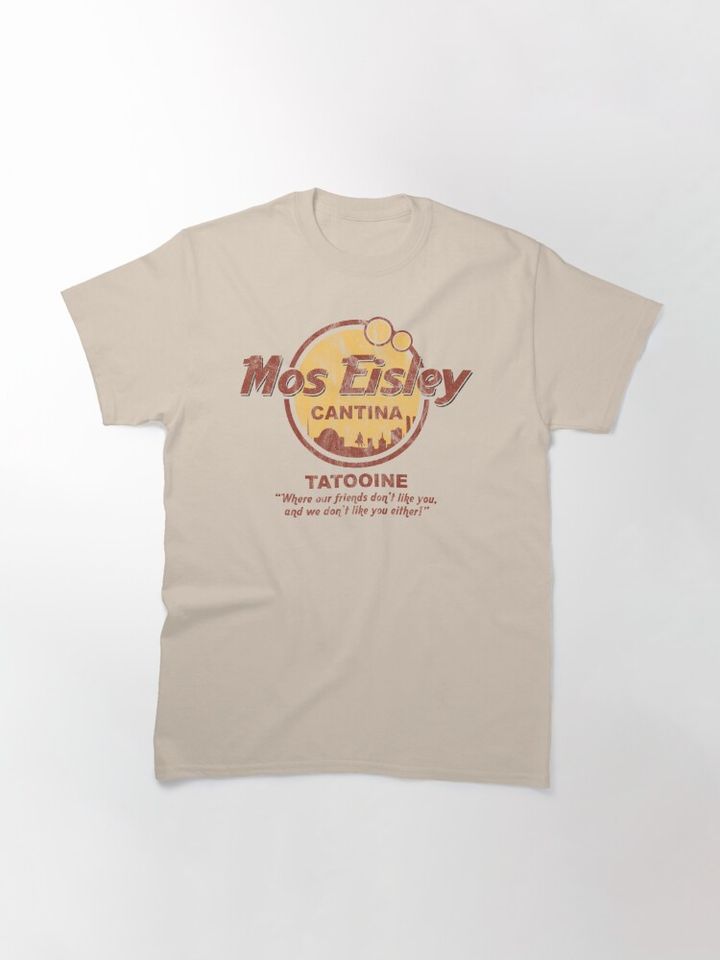 Mos Eisley Cantina Tatooine | Classic T-Shirt