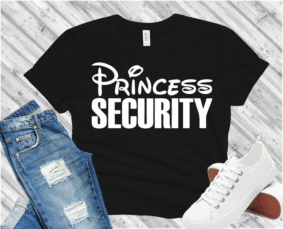 Disney Princess Security, Disney Shirt, Disney Dad Tee