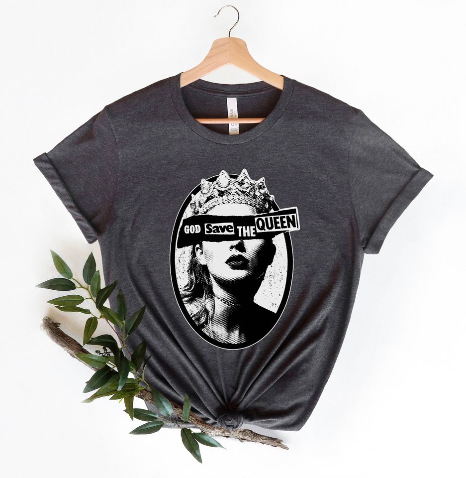 God Save The Queen Shirt, Reputation Era Inspired T Shirt