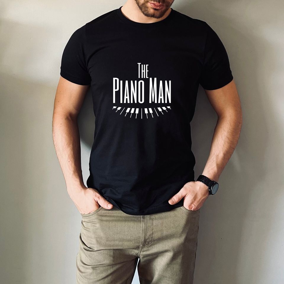 The Piano Man Shirt, Piano Lover Shirt, Piano Player Shirt