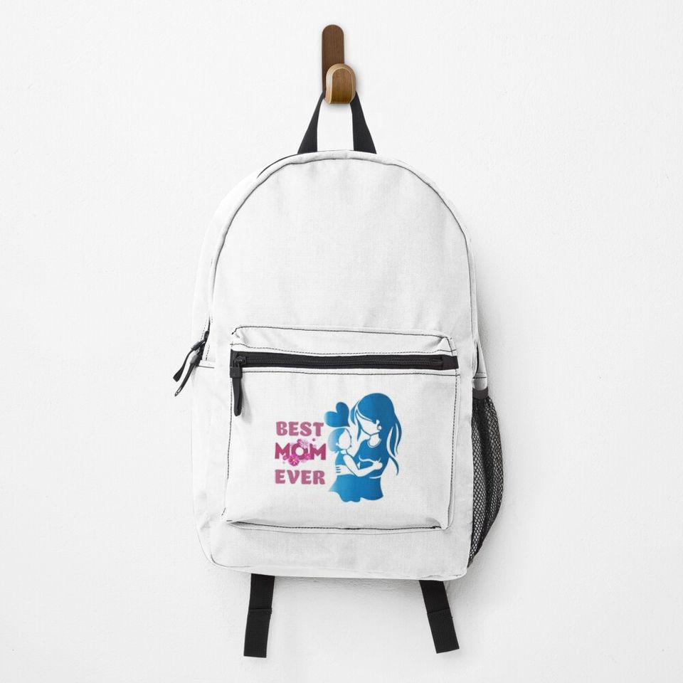 Best Mom Ever | Gift for Mom | Mother's day Backpack