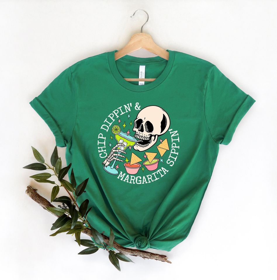 Chip Dippin Shirt, Margarita Sippin Shirt, Head Skull Shirt, Mexican Shirt, Cinco De Mayo Shirt, Mexican Party Shirt, Hispanic Party Shirt