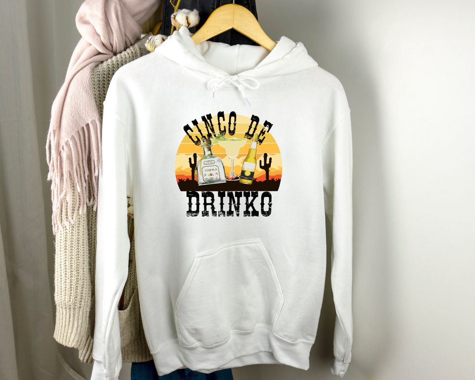 Cinco De Drinko Sweatshirt, Alcohol sweatshirt, Sombrero Hoodie, Cinco De Mayo Hoodie, Mens Ladies Mexico Vacation Hoodie, Fiesta Outfit