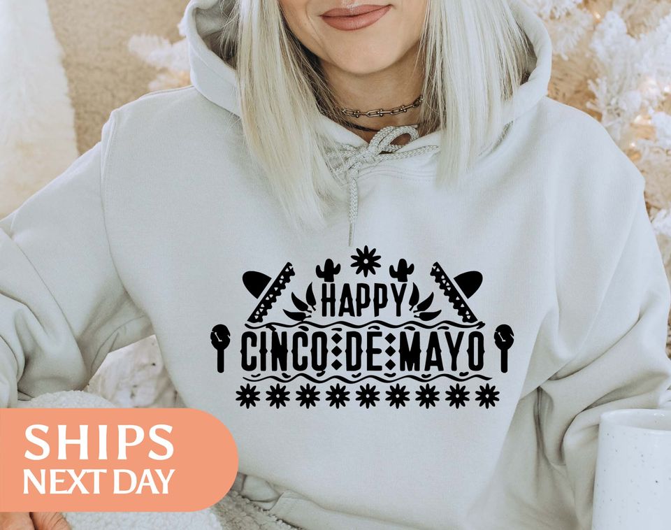Happy Cinco De Mayo Hoodie - Fiesta Hoodie- Spanish Gift For Dad - Mexican Gifts For Mom - Mexican Sweater - Cinco De Mayo Gift