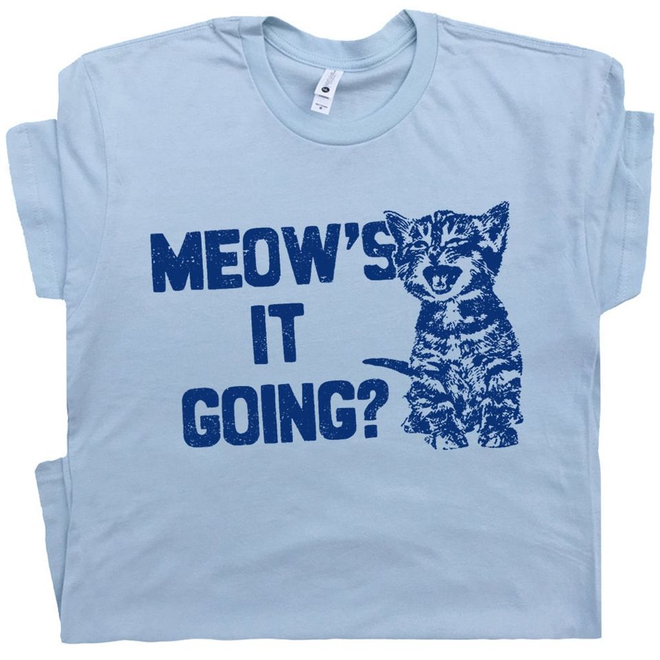 Funny Cat T Shirt Meow's It Going Shirt Cute Cat Pun Tee For Men Women Kids Ladies Gift Cat Saying Tee Kitten Cat Mom Dad Retro Graphic