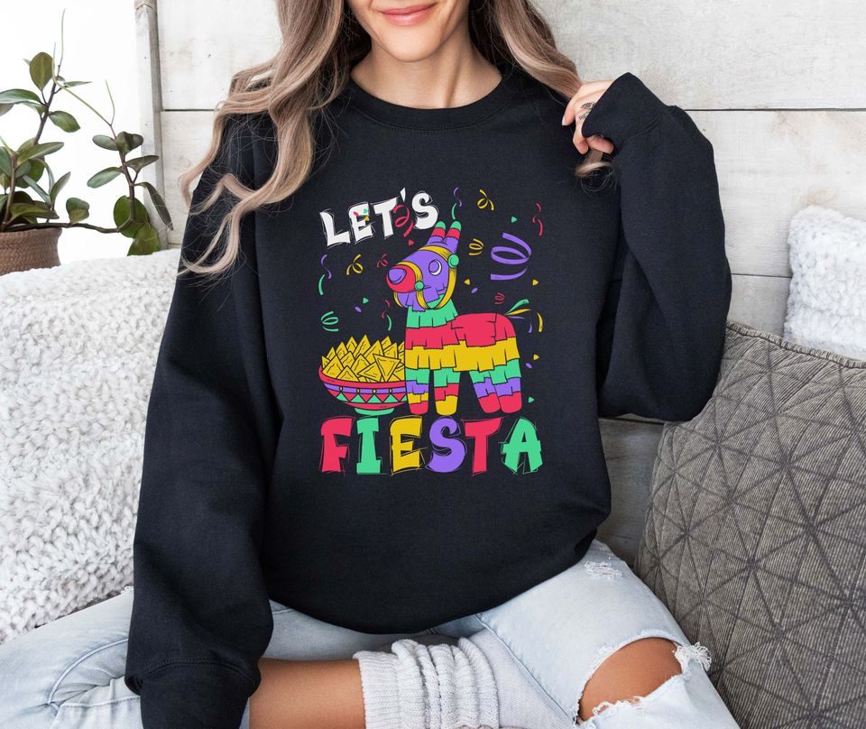 Lets Fiesta Sweatshirt, Cinco De Mayo Sweatshirt, Mexican Fiesta Sweatshirt