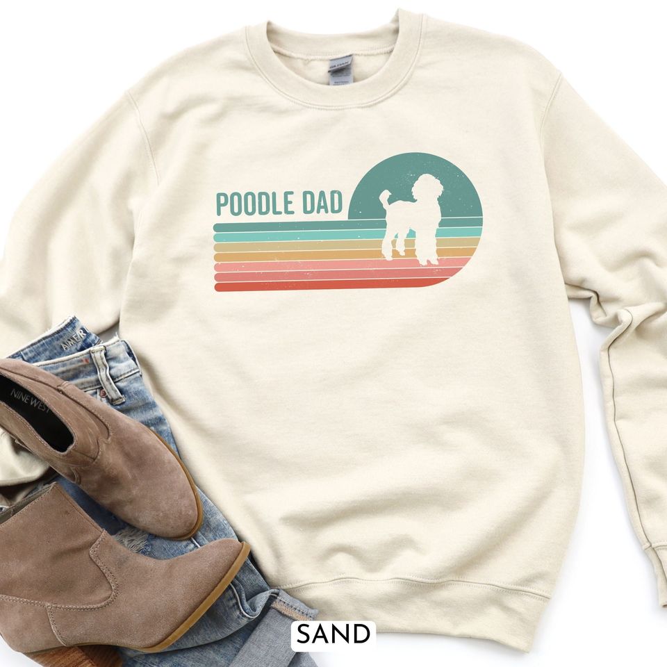 Poodle Dad Sweatshirt, Standard Poodle Shirt For Dog Dad Gift, Poodle Sweater, Retro Dog Shirt For Him, Dog Owner Gift Shirt Dog Breed Shirt