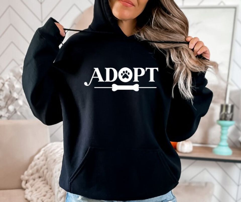Adopt Don't Shop Hoodie for Dog Lovers and Dog Rescues