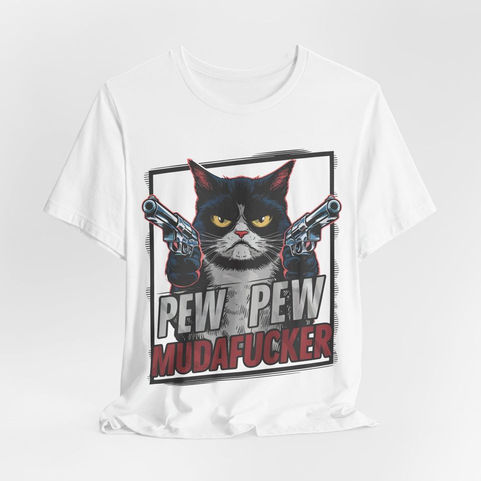 Pew Pew Madafakas Shirt, Cat Lover T-shirt, Funny Cat Shirt