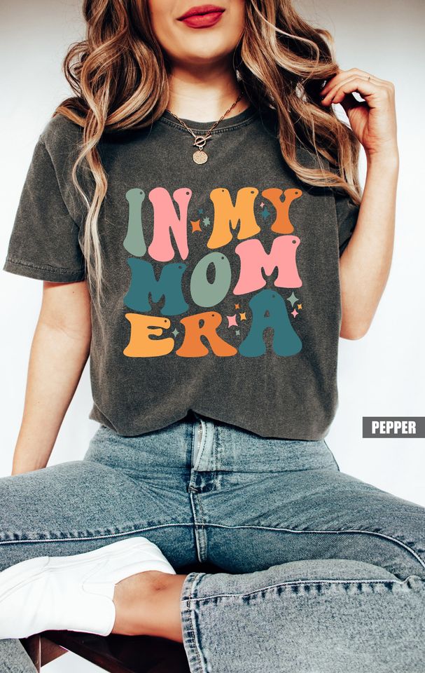 In my Mom Era Shirt, Retro Mom Outfit, Mother's Day, Gift For Mom, Happy Mother's Day