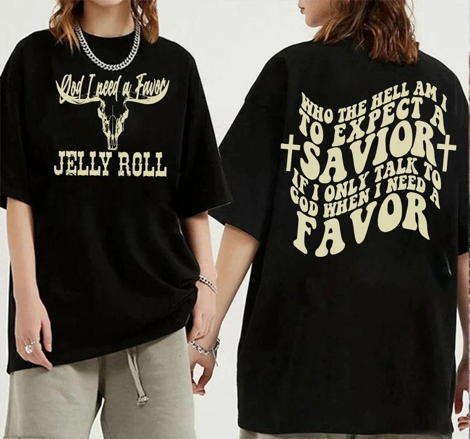JellyRoll I need a Favor Tour 2side Graphic Shirt,JellyRoll Graphic tshirt, JellyRoll shirt, Funny JellyRoll shirt Gift for men women tshirt