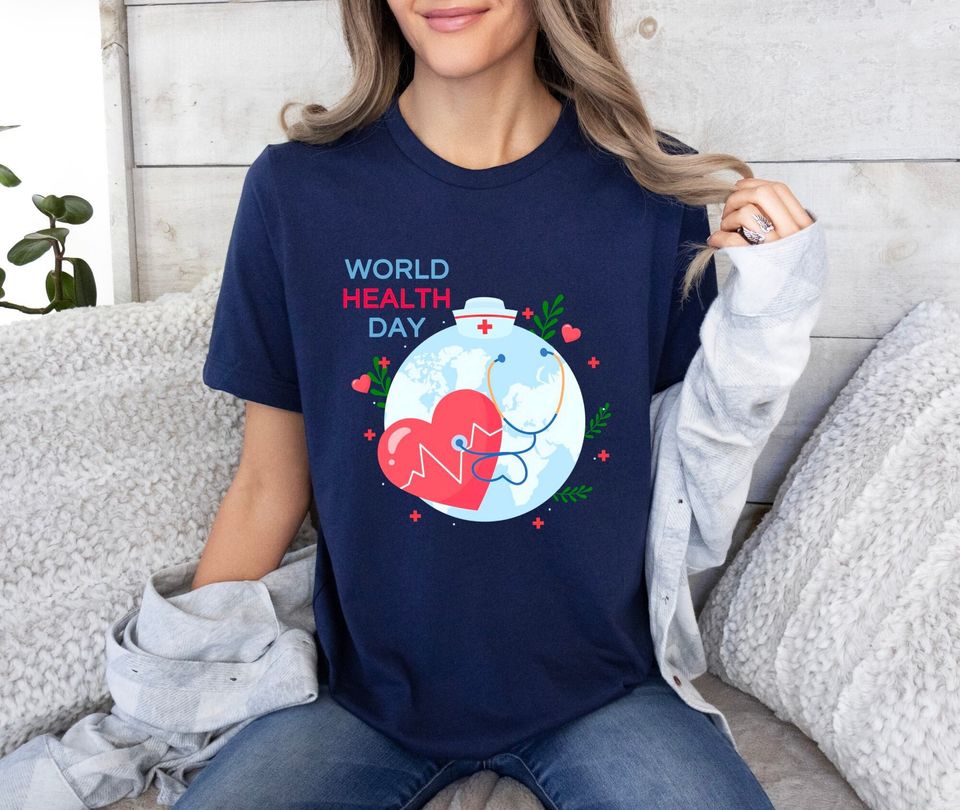 World Health Day Shirt, Hospital Shirt, Nurse Shirt Gift