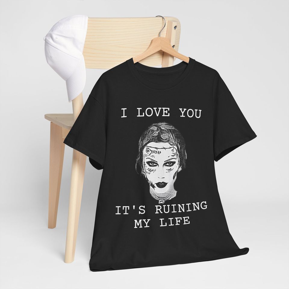 Taylor Malone Shirt - I love you Its Ruining My life Shirt, The tortured Poets department