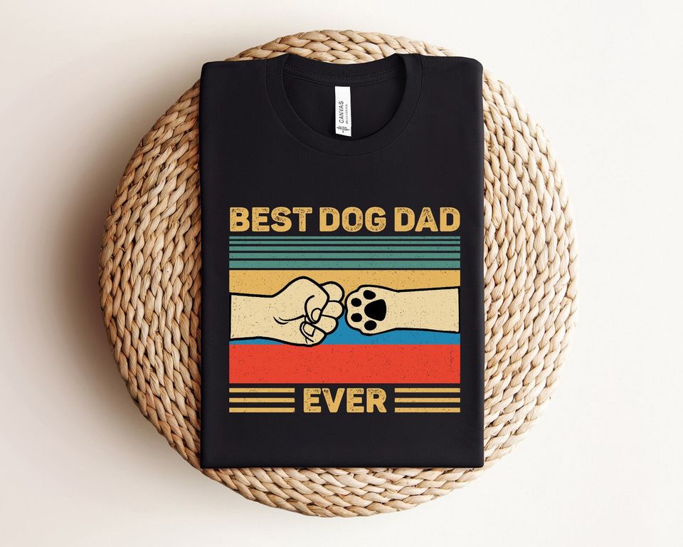 Dog Dad Shirt, Best Dog Dad Ever, Fathers Day Gift for Dog Lover Gift, Funny Shirt for Men, Gift for Dad