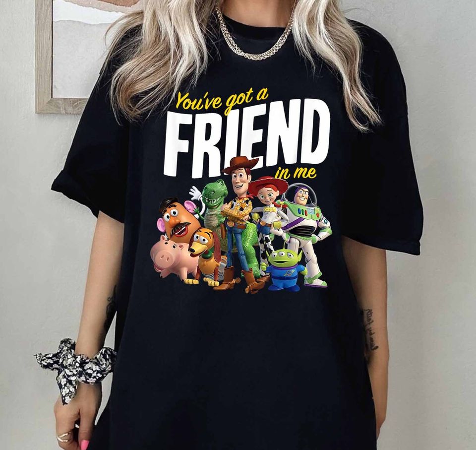 You've Got A Friend In Me Toy Story Character Shirt, Toy Story Shirt