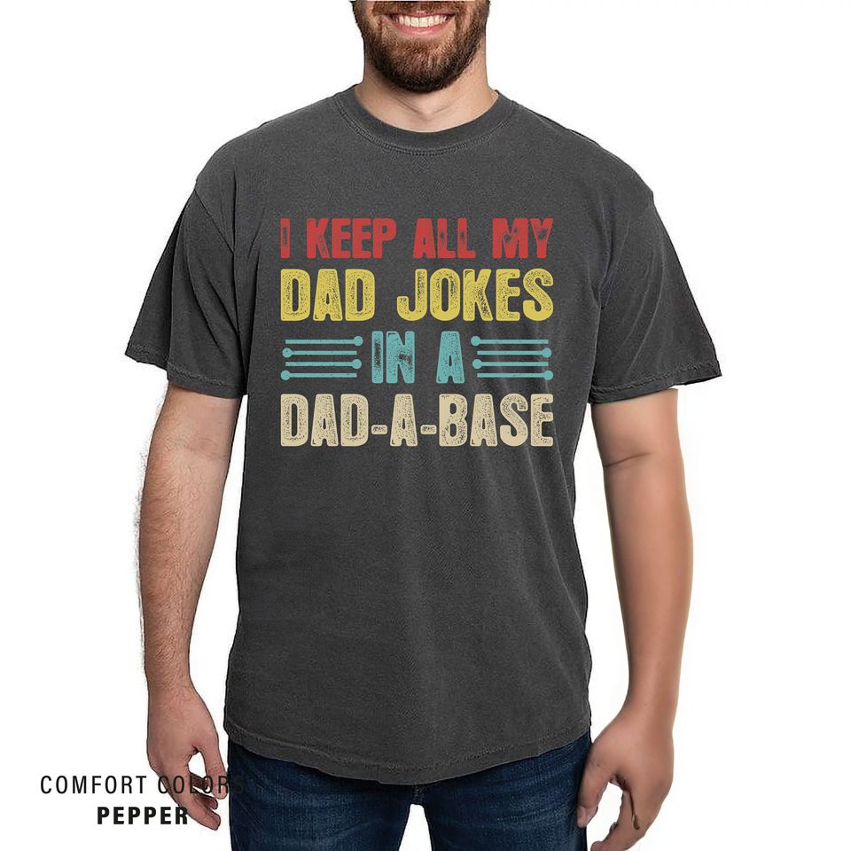 Funny Dad Joke Shirt - Father's Day Shirt, Gift for men